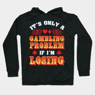 POKER: Gambling Problem Hoodie